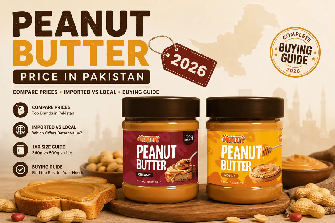 Peanut Butter Price in Pakistan 2026 comparison guide featuring Nautty Peanut Butter flavours