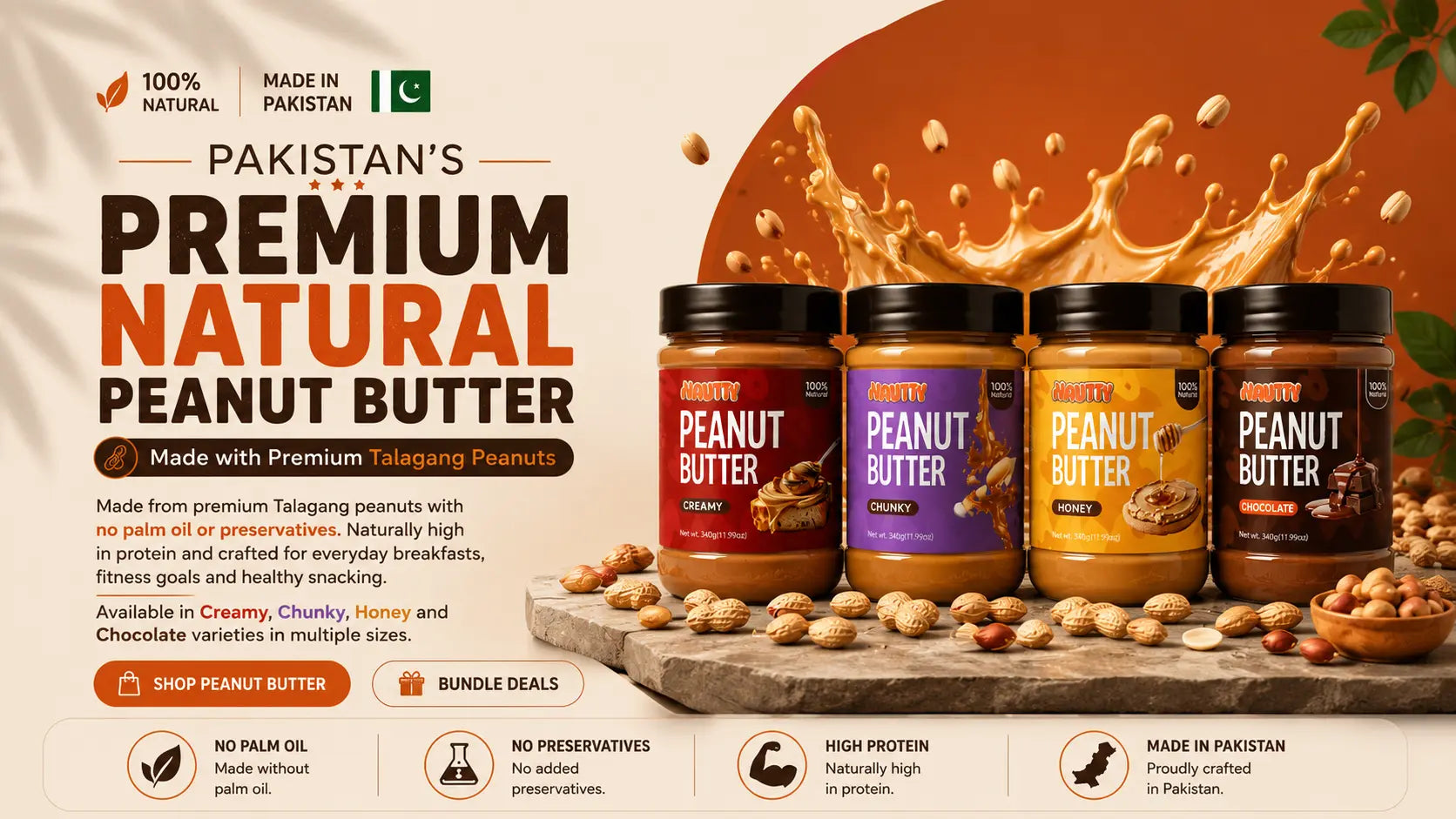Nautty Premium Natural Peanut Butter made with Talagang peanuts, featuring Creamy, Chunky, Honey and Chocolate varieties with no palm oil and no preservatives.